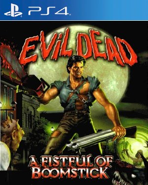 Evil Dead A Fistful of Boomstick